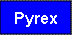 pyrex_btn.gif (1156 bytes)